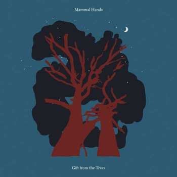 Album Mammal Hands: Gift From The Trees