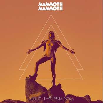 Album Mammoth Mammoth: Mount The Mountain