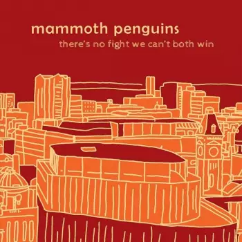 Mammoth Penguins: There's No Fight We Can't Both Win