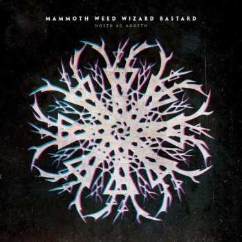 Album Mammoth Weed Wizard Bastard: Noeth Ac Anoeth