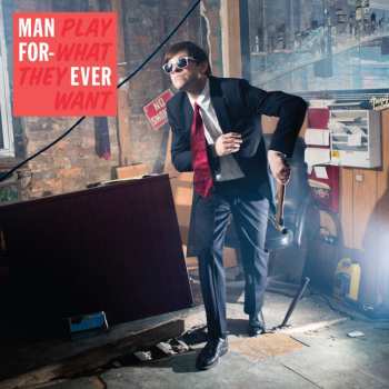 CD Man Forever: Play What They Want 449768