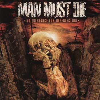 Album Man Must Die: No Tolerance For Imperfection
