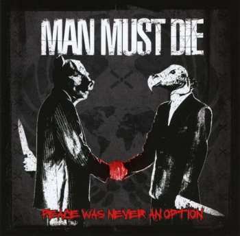 CD Man Must Die: Peace Was Never An Option 27589