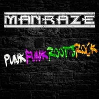 Man Raze: PunkFunkRootsRock