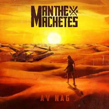 Album Man The Machetes: Av Nag