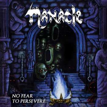 Album Manacle: No Fear To Persevere...