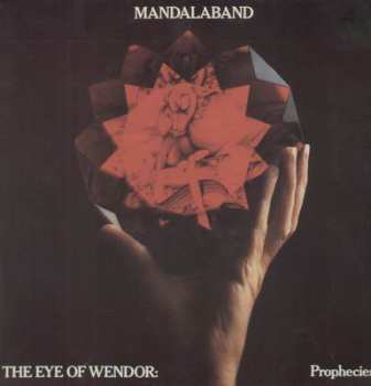 Album Mandalaband: The Eye Of Wendor: Prophecies