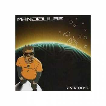 Album Mandibulbe: Praxis