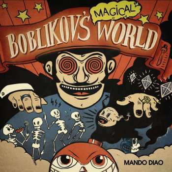 Mando Diao: Boblikov's Magical World