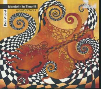 Album Petr Vrobel: Mandolin in Time III