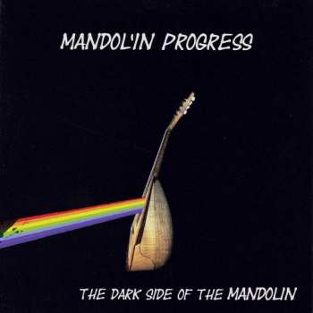 Album Mandolin Progress: The Dark Side Of The Mandolin