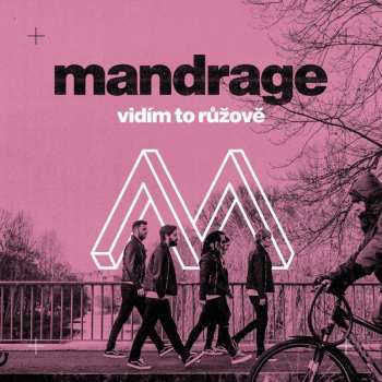 Album Mandrage: Vidím To Růžově