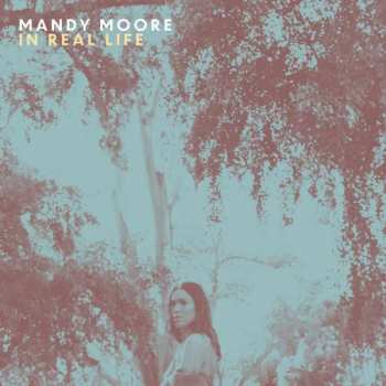 Album Mandy Moore: In Real Life