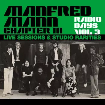 Manfred Mann Chapter Three: Radio Days Vol 3 (Live Sessions and Studio Rarities)