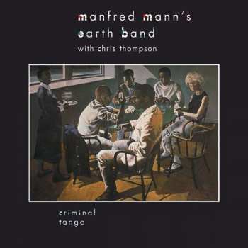 Album Manfred Mann's Earth Band: Criminal Tango