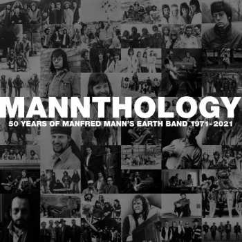 Manfred Mann's Earth Band: Mannthology (50 Years Of Manfred Mann's Earth Band 1971 - 2021)