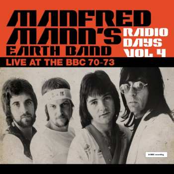Album Manfred Mann's Earth Band: Radio Days Vol 4 (Live At The BBC 70-73)