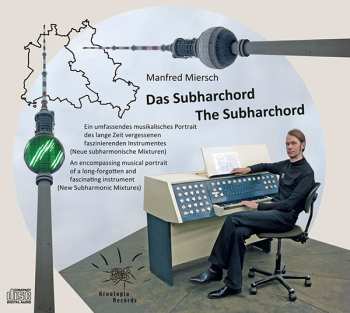 Album Manfred Miersch: Das Subharchord - The Subharchord