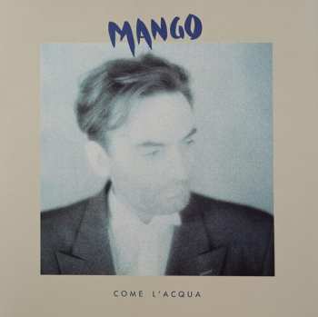 Album Mango: Come L'Acqua