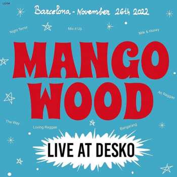 LP Mango Wood: Live At Desko 500266