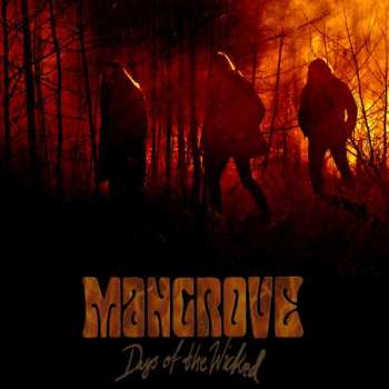 Album Mangrove: Days Of The Wicked
