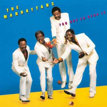 Album Manhattans: Too Hot To Stop It