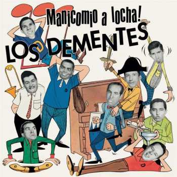 Album Los Dementes: Manicomio A Locha