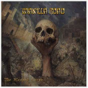 Manilla Road: The Blessed Curse