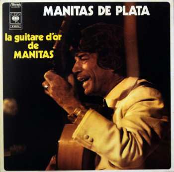 Manitas De Plata: La Guitare D'Or De Manitas