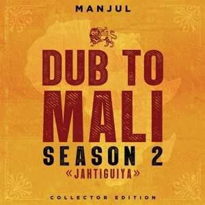 Album Manjul: Jahtiguiya - Dub To Mali, Vol.2