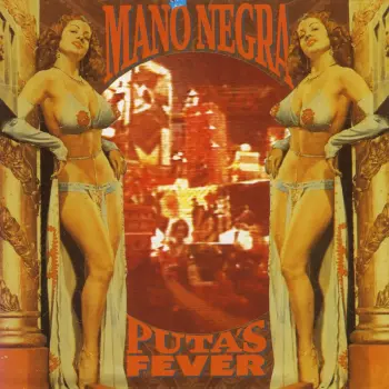 Mano Negra: Puta's Fever