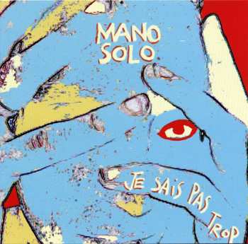 Album Mano Solo: Je Sais Pas Trop