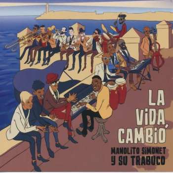 Album Manolito Simonet Y Su Trabuco: La Vida Cambio