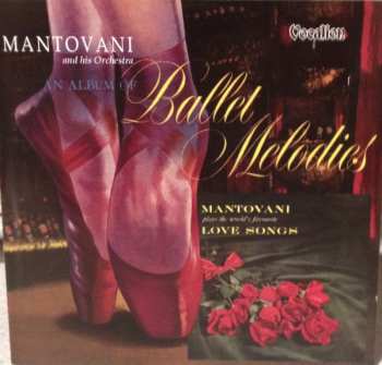 Album Mantovani And His Orchestra: Ballet Favourites / Plays The World's Favourite Love Songs