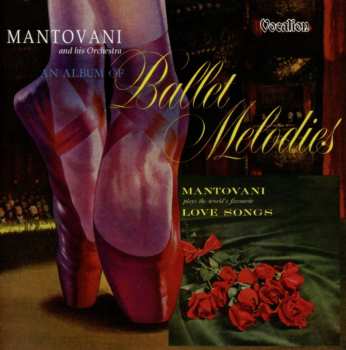 2CD Mantovani And His Orchestra: Ballet Favourites / Plays The World's Favourite Love Songs 536050