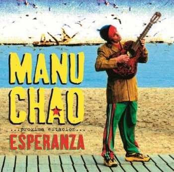 Album Manu Chao: Próxima Estación... Esperanza
