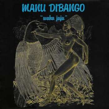 LP Manu Dibango: Waka Juju CLR 227890