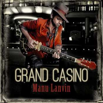 CD Manu Lanvin & The Devil Blues: Grand Casino 351398