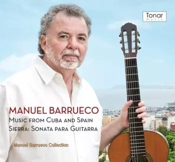 Manuel Barrueco: Music From Cuba And Spain, Sierra: Sonata Para Guitarra