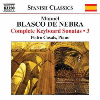 Album Manuel Blasco De Nebra: Complete Keyboard Sonatas • 3