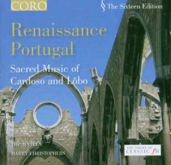 Album Manuel Cardoso: Renaissance Portugal  Sacred Music Of Cardoso And Lôbo