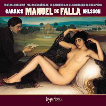 Album Manuel de Falla: Fantasia Baetica ∙ Piezas Españolas ∙ El Amor Brujo ∙ El Sombrero De Tres Picos