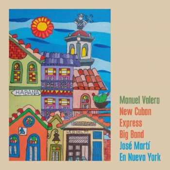 Album Manuel -new Cuban Valera: Jose Marti En Nueva York