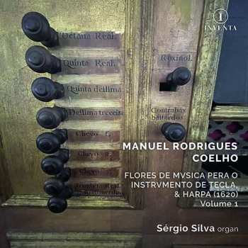 Album Manuel Rodrigues Coelho: Flores De Musica Pera O Instrumento De Tecla & Harpa, 1620 - Vol.1