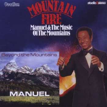 Manuel & The Music Of The: Mountain Fire/beyond The Mountains