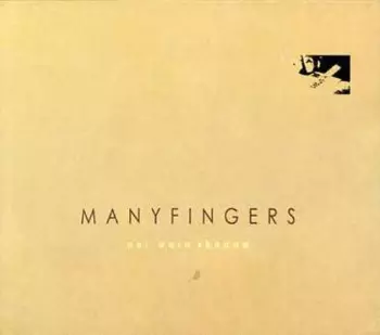 Manyfingers: Our Worn Shadow