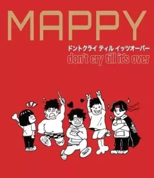 Mappy: Don't Cry Till It's Over
