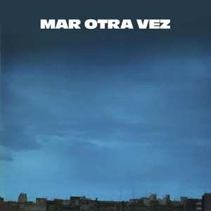Album Mar Otra Vez: No He Olvidado Cómo Jugar Embarrado / Fiesta Del Diablo Y El Cerdo