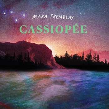 Album Mara Tremblay: Cassiopée