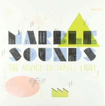 Album Marble Sounds: The Advice to Travel Light